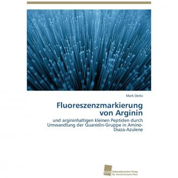 Fluoreszenzmarkierung von Arginin: und argininhaltigen kleinen Peptiden durch Umwandlung der Guanidin-Gruppe in Amino-Diaza-Azulene