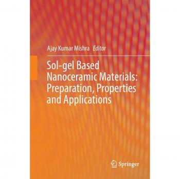Sol-gel Based Nanoceramic Materials: Preparation, Properties and Applications