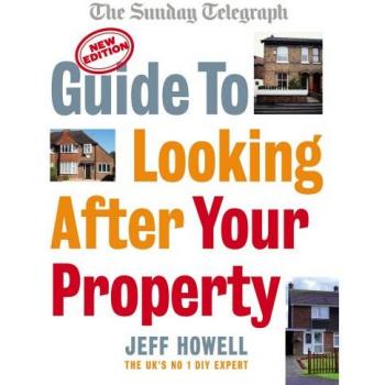 Guide to Looking After Your Property: Everything you need to know about mainta,