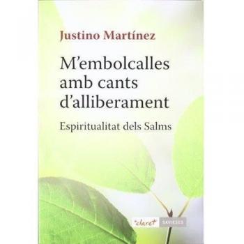 M'embolcalles amb cants d'alliberament: Espiritualitat dels salms (Tapa blanda).