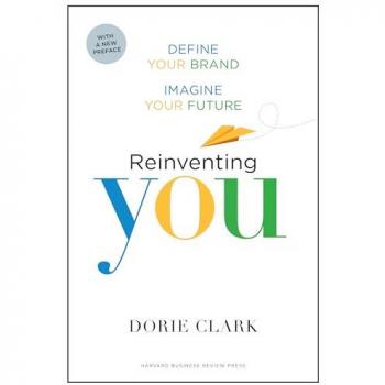 Reinventing You With a New Preface by Dorie Clark
