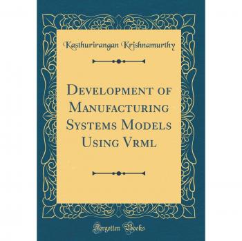 Development of Manufacturing Systems Models Using Vrml