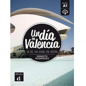 Un día en Valencia. Lektüre + Audio-Online