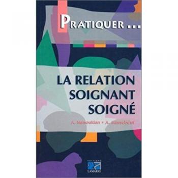 La relation soignant soigne (Pratiquer)