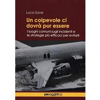 Un colpevole ci dovrà pur essere. I luoghi comuni sugli incidenti...