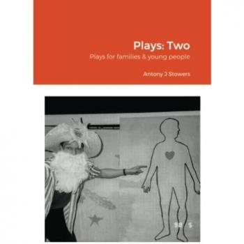 Stowers, Antony J: Plays