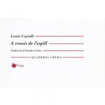 A través de l'espill: I tot allò que alícia hi va trobar.