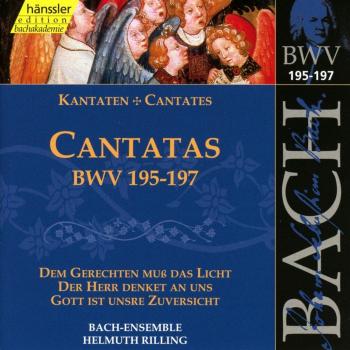 Canti di Giustizia: Bach BWV 195-197 – Dem Gerechten