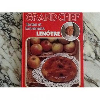 Tartes Et Entremets Gaston Lenôtre