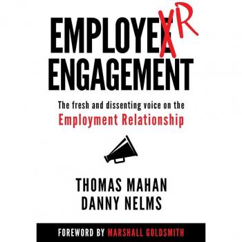 Employer Engagement : The Fresh and Dissenting Voice on the Employment Relationship