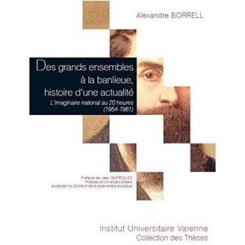 DES GRANDS ENSEMBLES A LA BANLIEUE, HISTOIRE D'UNE ACTUALITE: L'IMAGINAIRE NATIONAL AU 20 HEURES