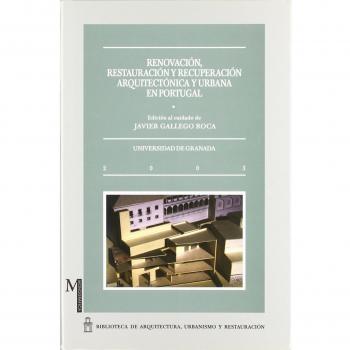 Renovación, restauración y recuperación arquitectónica y urbana en portugal