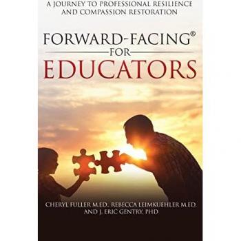 Forward-Facing® for Educators: A Journey to Professional Resilience and Compassion Restoration