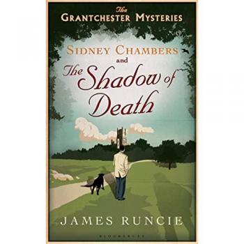 Sidney Chambers and the Shadow of Death: Grantchester Mysteries 1