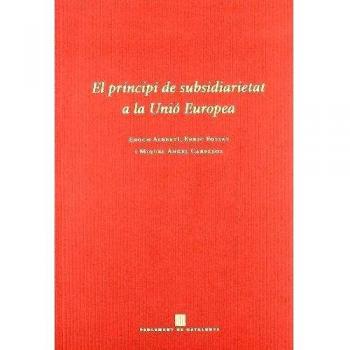 PRINCIPI DE SUBSIDIARIETAT. A LA UNIO EUROPEA