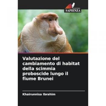 Ibrahim, Khairunnisa: Valutazione del cambiamento di habitat della scimmia proboscide lungo il fiume Brunei