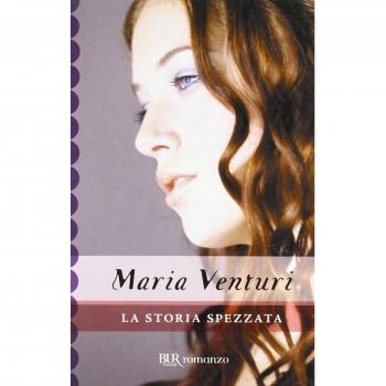 Maria Venturi La Storia Spezzata