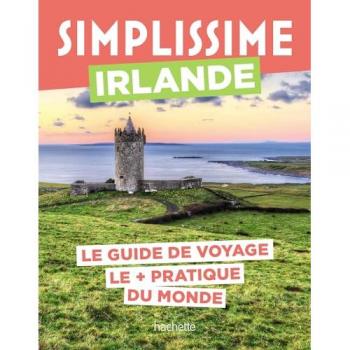 Irlande Guide Simplissime: Le guide de voyage le + pratique du monde