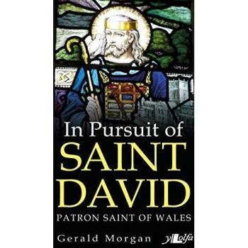 In Pursuit of Saint David by Gerald Morgan