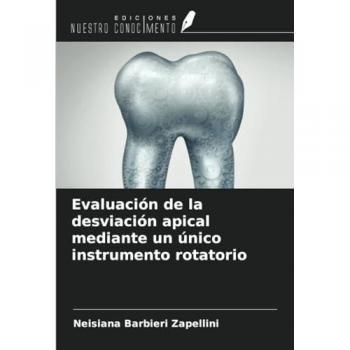 Barbieri Zapellini, Neisiana: Evaluación de la desviación apical mediante un único instrumento rotatorio