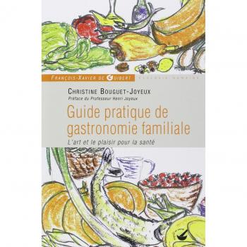 Guide pratique de gastronomie familiale