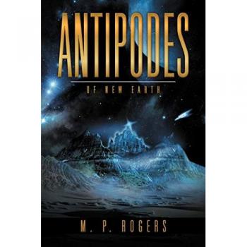 Antipodes: Book Three Of The Starship Selene I Series