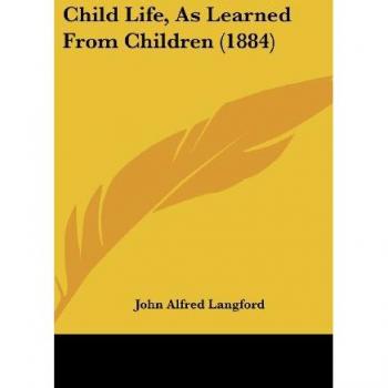 Child Life As Learned From Children (1884)