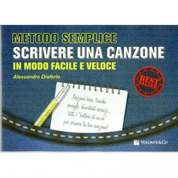 Metodo semplice. Scrivere una canzone in modo facile e veloce