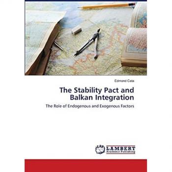 The Stability Pact and Balkan Integration: The Role of Endogenous and Exogenous Factors