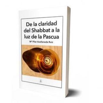 DE LA CLARIDAD DEL SABBAT A LA LUZ DE LA PASCUA