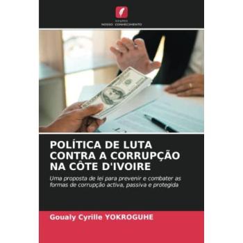 Yokroguhe, Goualy Cyrille: POLÍTICA DE LUTA CONTRA A CORRUPÇÃO NA CÔTE D'IVOIRE