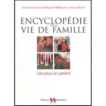 Encyclopédie de la vie de famille : Les psys en parlent