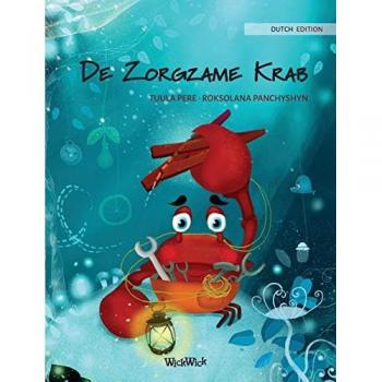 De Zorgzame Krab (Dutch Edition of The Caring Crab) (Colin the Crab, Band 1)