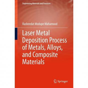 Vitalsource Technologies, Inc. Laser Metal Deposition Process Of Metals, Alloys, And Composite Materia
