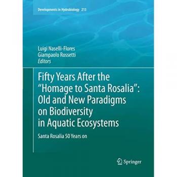 Fifty Years After the Homage to Santa Rosalia: Old and New Paradigms on Biodiversity in Aquatic Ecosystems