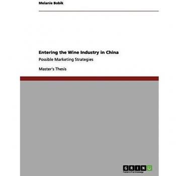 Entering the Wine Industry in China: Possible Marketing Strategies