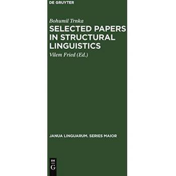 Selected Papers in Structural Linguistics, Janua Linguarum. Series Maior, 88