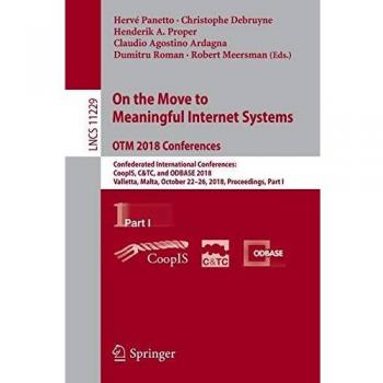 On the Move to Meaningful Internet Systems. OTM 2018 Conferences