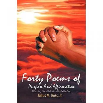Forty Poems of Purpose And Affirmation