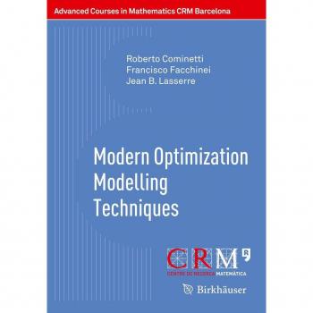 Modern Optimization Modelling Techniques