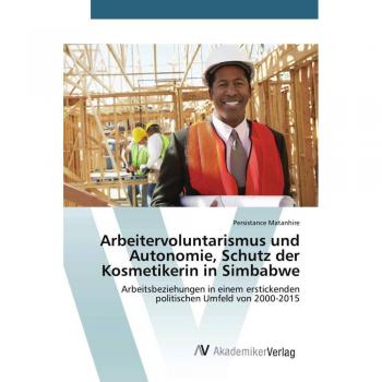 Matanhire, Persistance: Arbeitervoluntarismus und Autonomie, Schutz der Kosmetikerin in Simbabwe