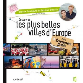 Nos échappées belles : Au coeur des plus belles villes d'Europe