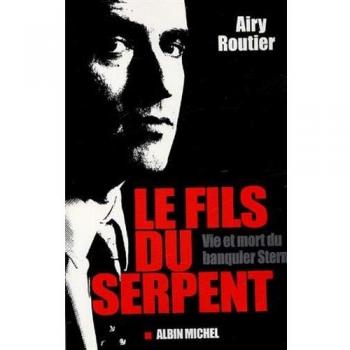 Le fils du serpent : Vie et mort du banquier Stern