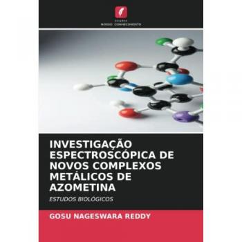 Reddy, Gosu Nageswara: INVESTIGAÇÃO ESPECTROSCÓPICA DE NOVOS COMPLEXOS METÁLICOS DE AZOMETINA