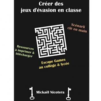 Creer des jeux d'evasion en classe