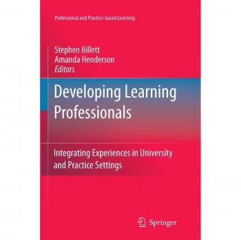 Developing Learning Professionals: Integrating Experiences in University and Practice Settings