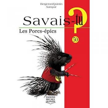 Savais-tu ? : les porcs-épics