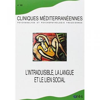 Cliniques Méditerranéennes, N° 90, 2014 : L'Intraduisible, La Langue Et Le Lien Social
