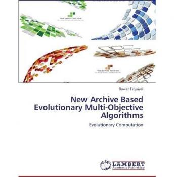 New Archive Based Evolutionary Multi-Objective Algorithms: Evolutionary Computation