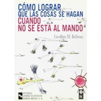 Cómo lograr que las cosas se hagan cuando no se está al mando (Tapa blanda).